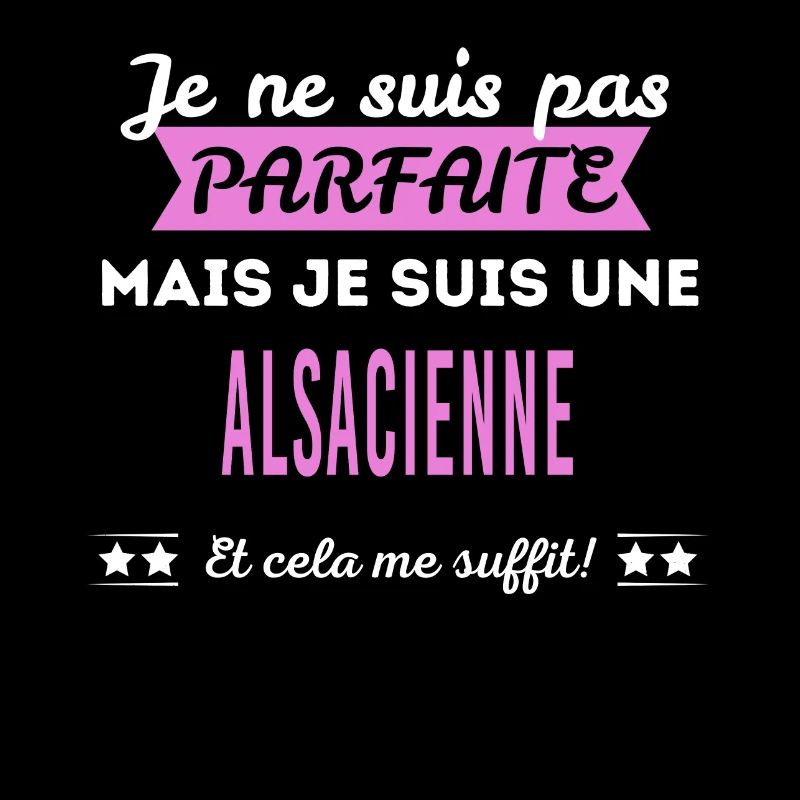 Je ne suis pas parfaite Alsacienne