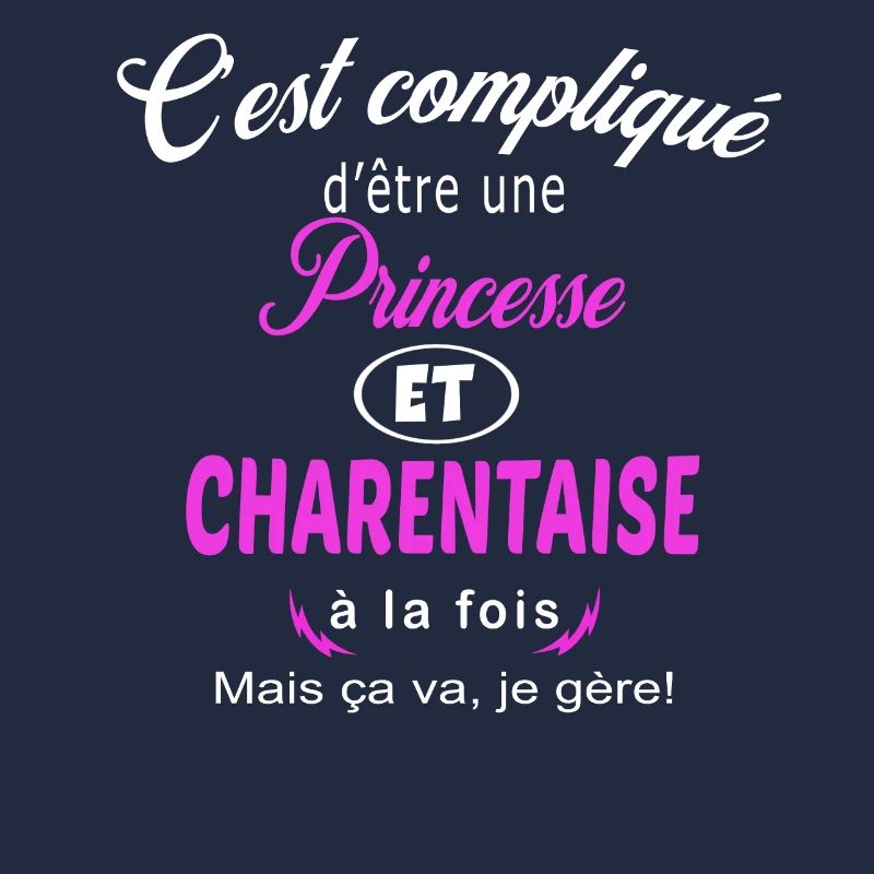 c'est compliqué princesse et Charentaise