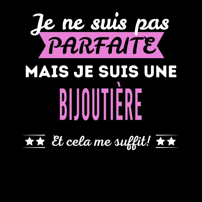 Je ne suis pas parfaite bijoutière