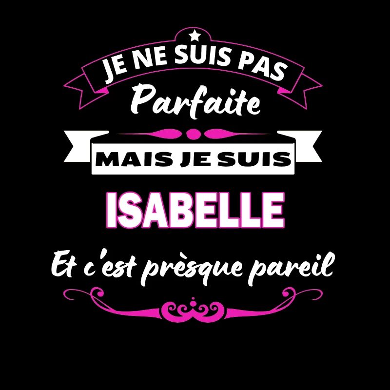 je ne suis pas Parfaite Isabelle
