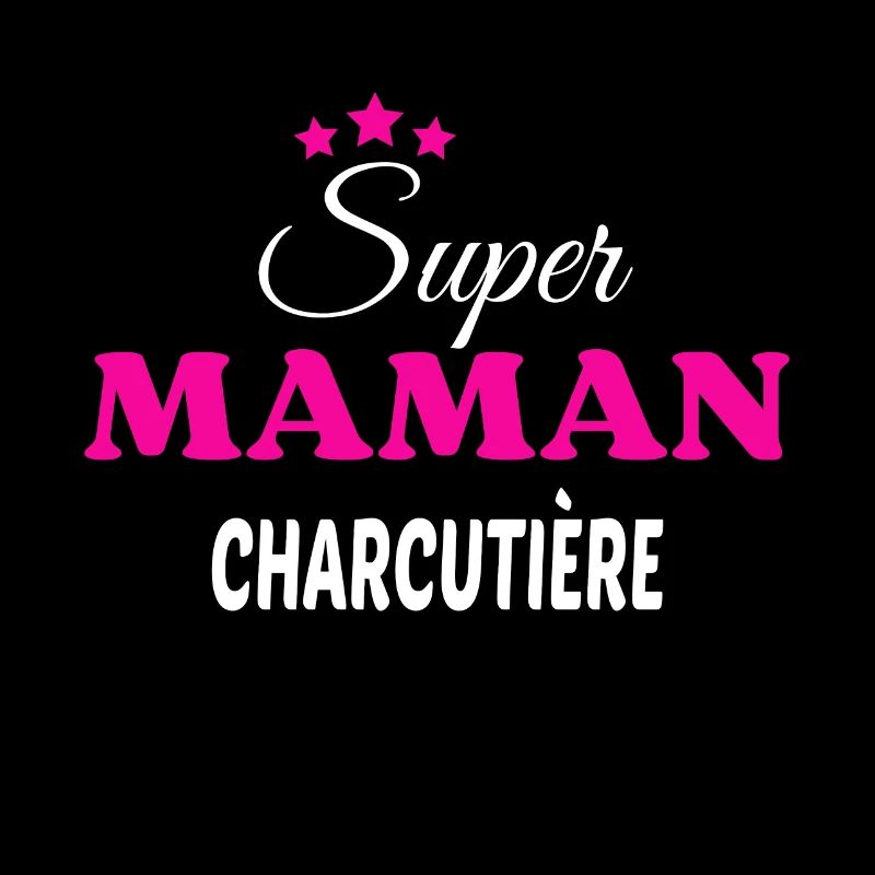 Super maman charcutière citation