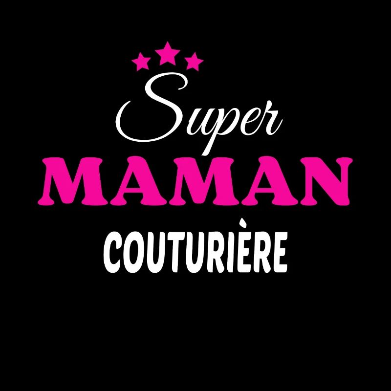 Super maman couturière citation