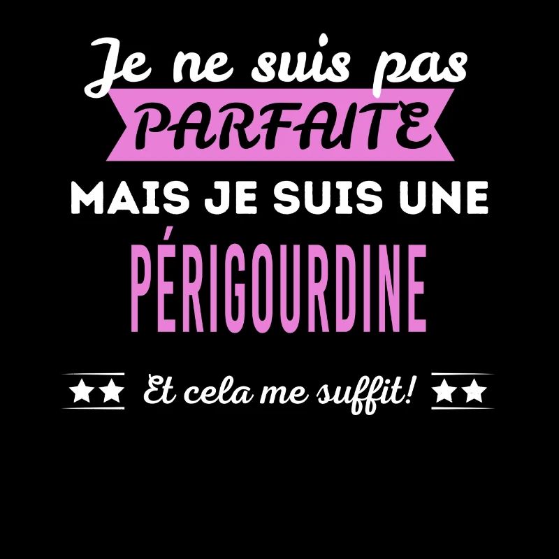 Je ne suis pas parfaite Périgourdine