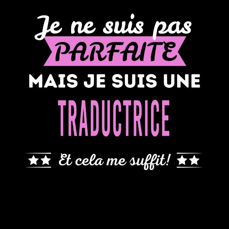 Je ne suis pas parfaite traductrice