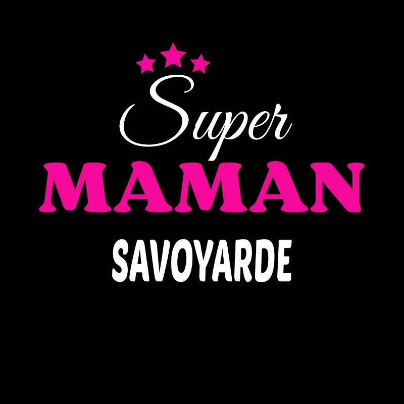Super maman Savoyarde citation