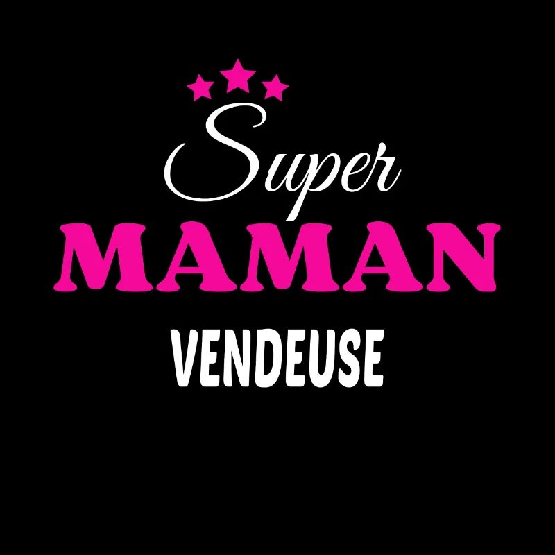 Super maman vendeuse citation