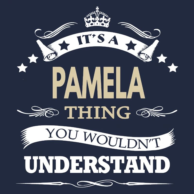 Pamela, c’est une affaire de Pamela que tu ne comprendrais pas