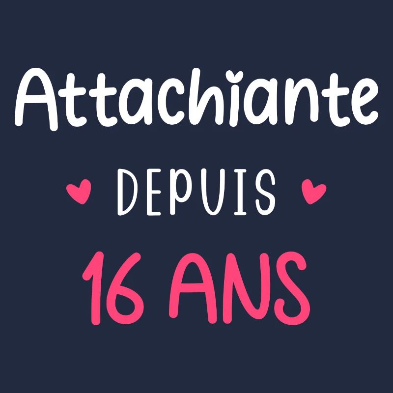 Attachiante depuis 16 ans