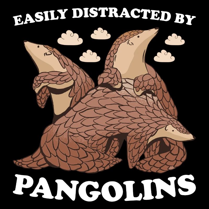 Easily Distracted By Pangolins Pangolin