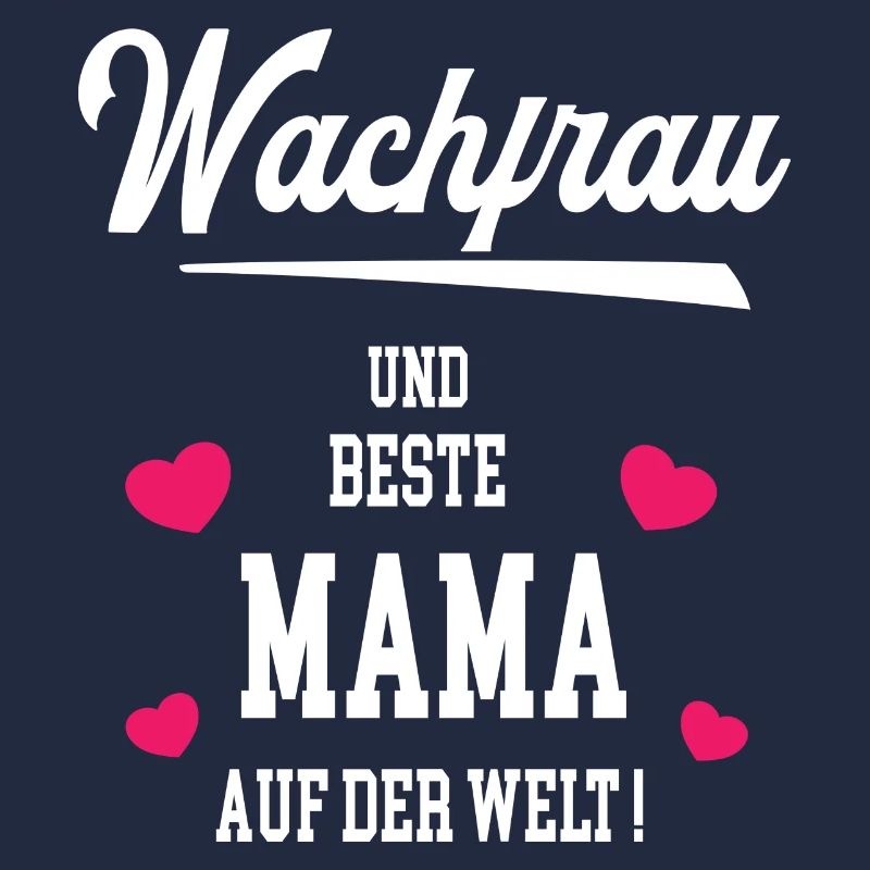 Wachfrau Beste Mama Muttertag Geburtstag Wachmann