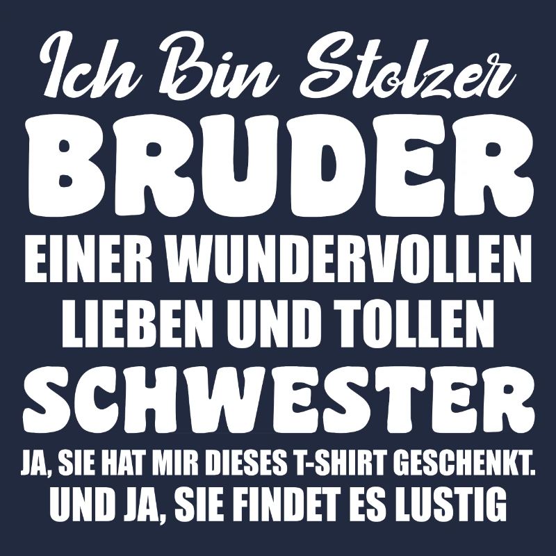 Ich Bin Stolzer Bruder Einer Tollen Schwester