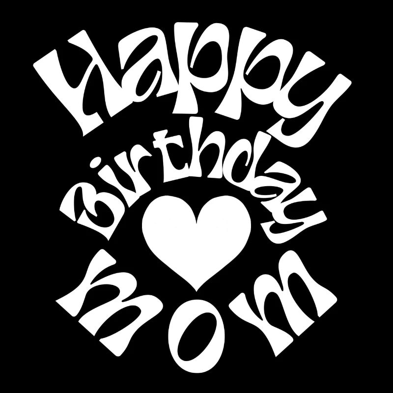 Happy birthday mom