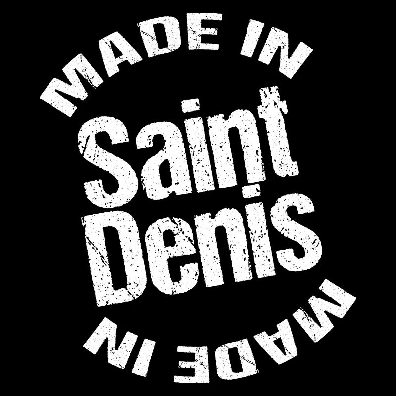 Hergestellt in Saint Denis blc
