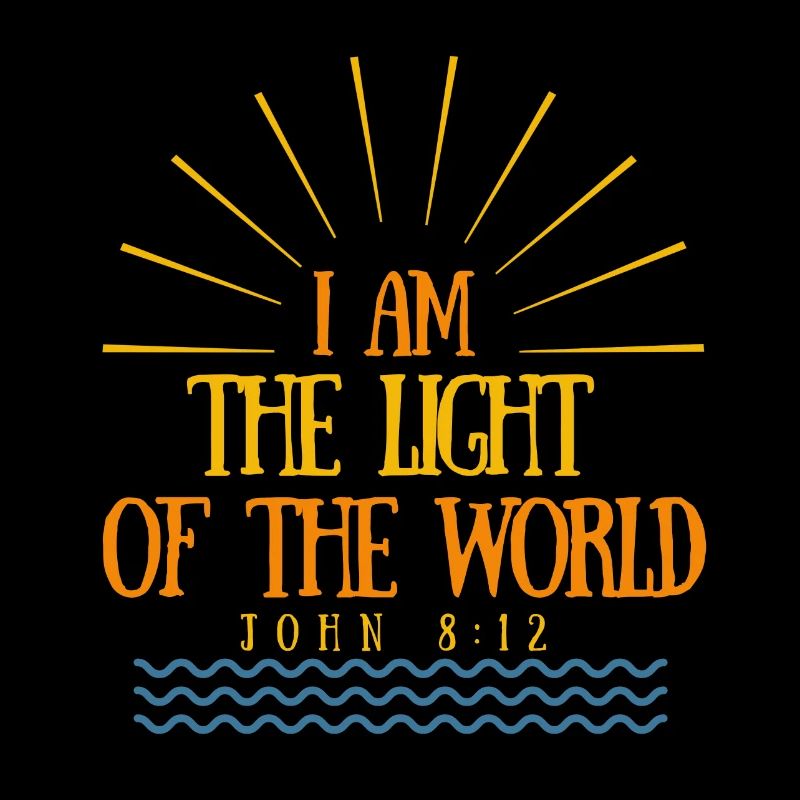 Ich bin das Licht der Welt - Christian Clothing