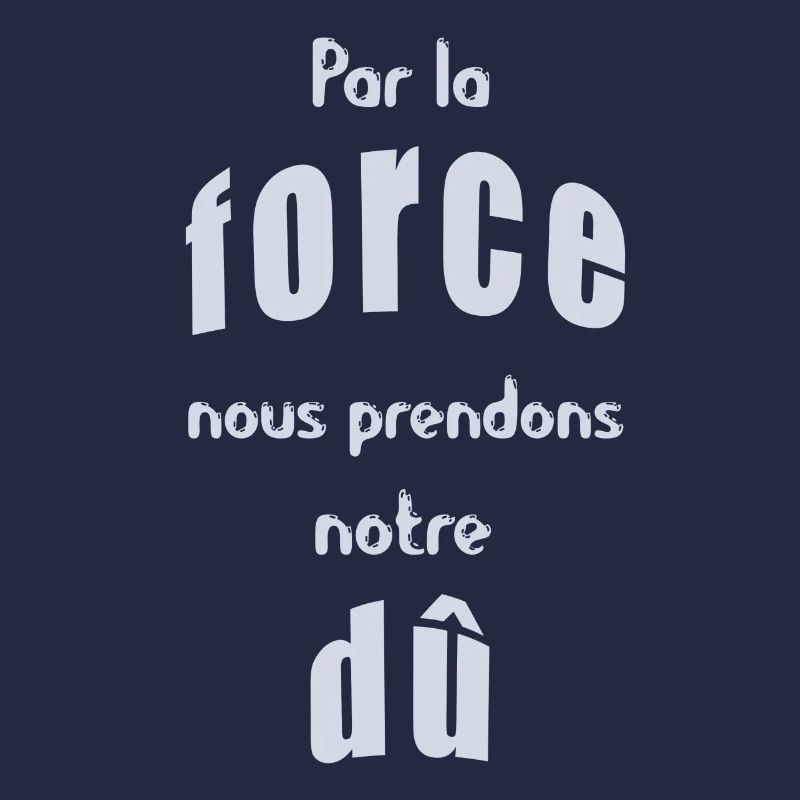 Par la force nous prendrons notre dû