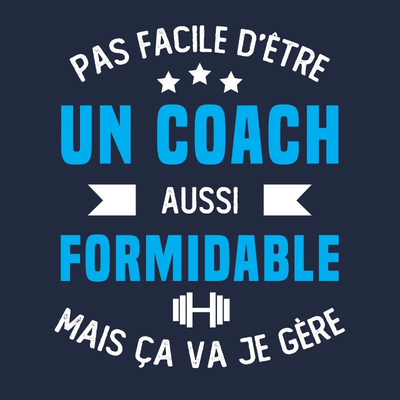 Pas facile d'être un coach aussi formidable