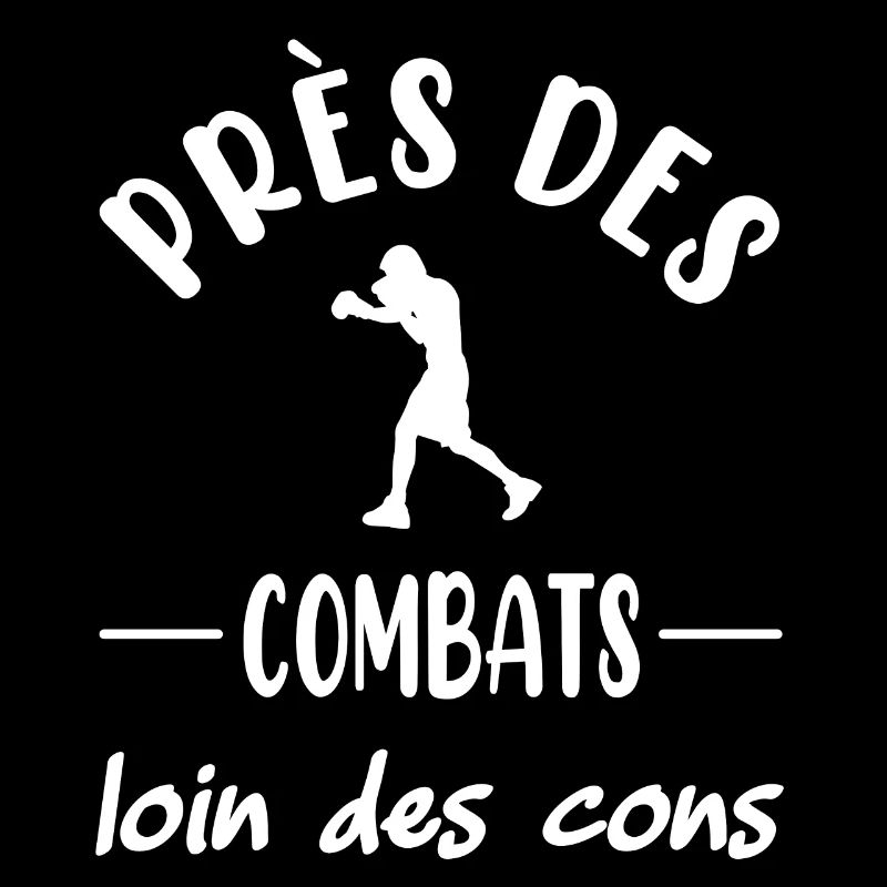 Près des combats loin des cons t-shirt boxe