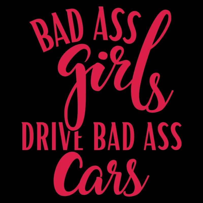 LES FILLES BADASS CONDUISENT DES VOITURES BAD ASS