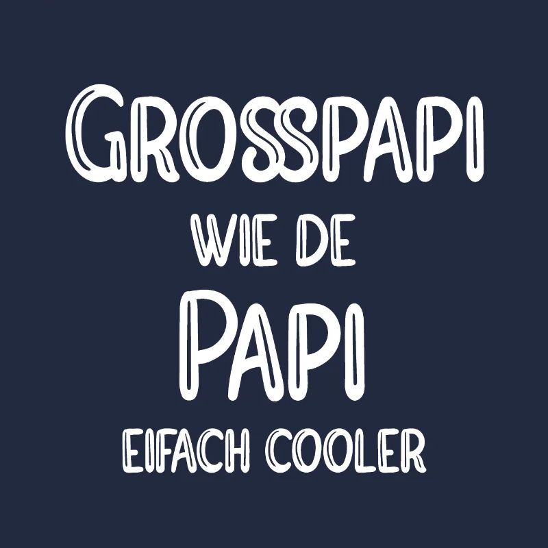 Grosspapi wie de Papi eifach cooler