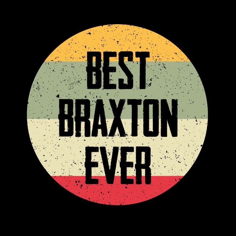 Best Braxton Ever