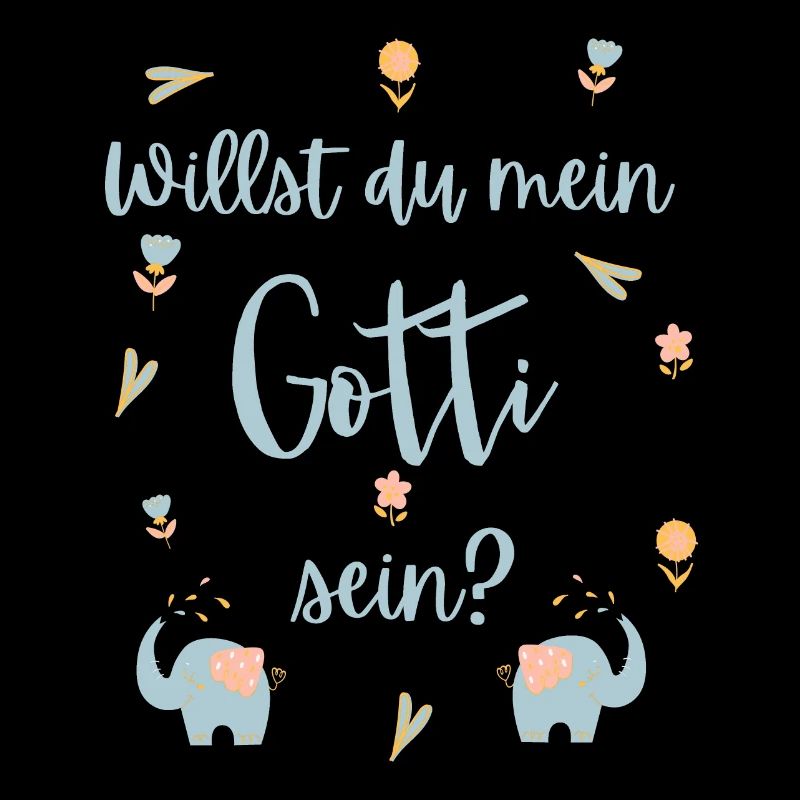 Willst du mein Gotti sein?