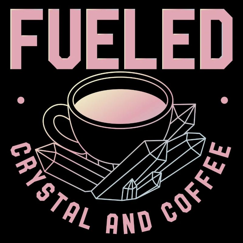 Fueled By Crystals And Coffee