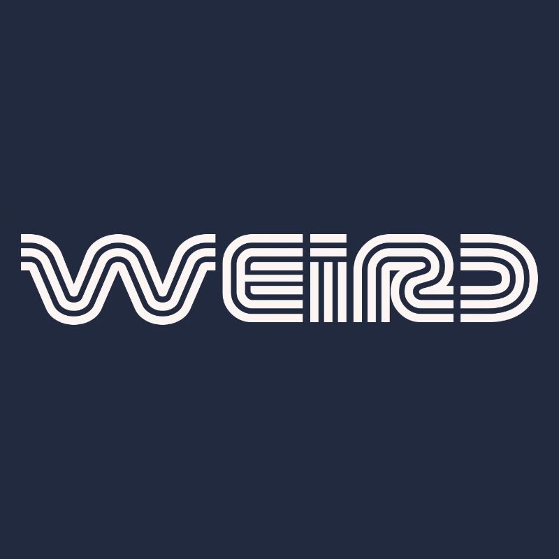 Weird