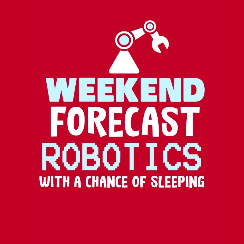 ROBOTICS: Weekend Forecast Robotics