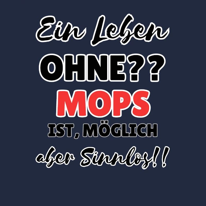 "Leben ohne Mops"
