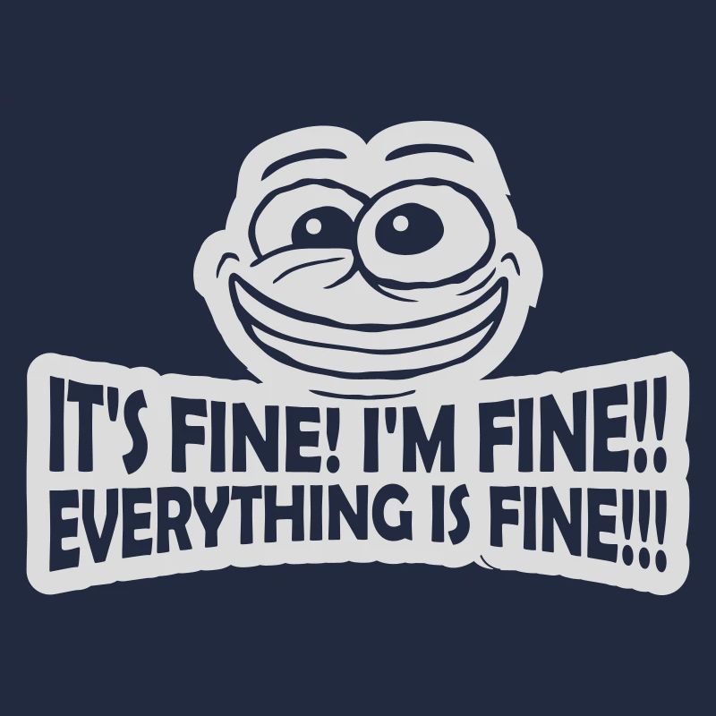 everything is fine Zitat