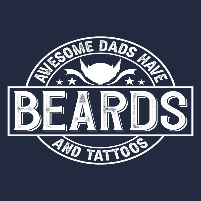 Awesome Dads have Beards and Tattoos