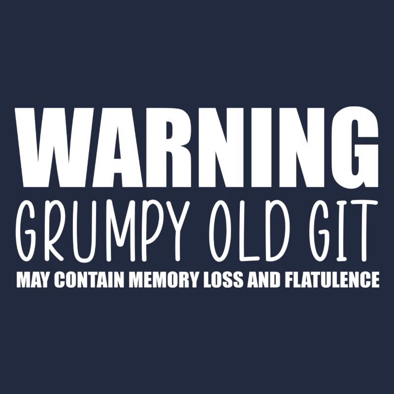 Warning grumpy old git
