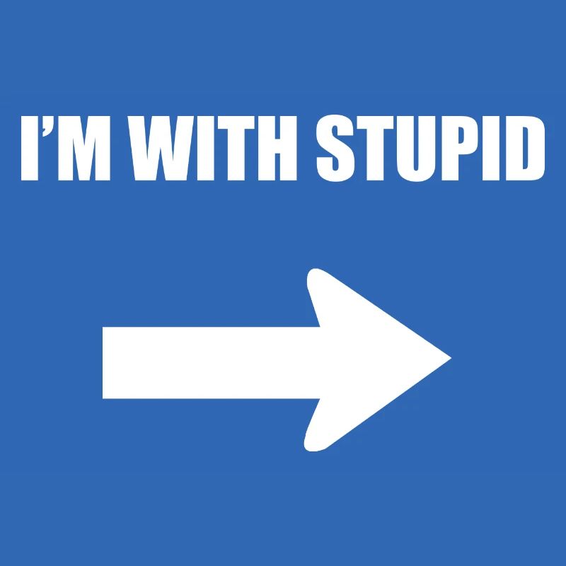 Je suis avec stupide - blanc