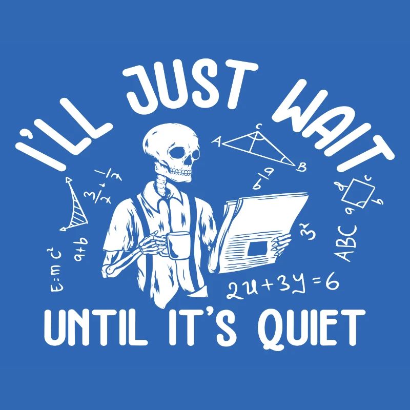 I´ll just wait until it´s Quiet