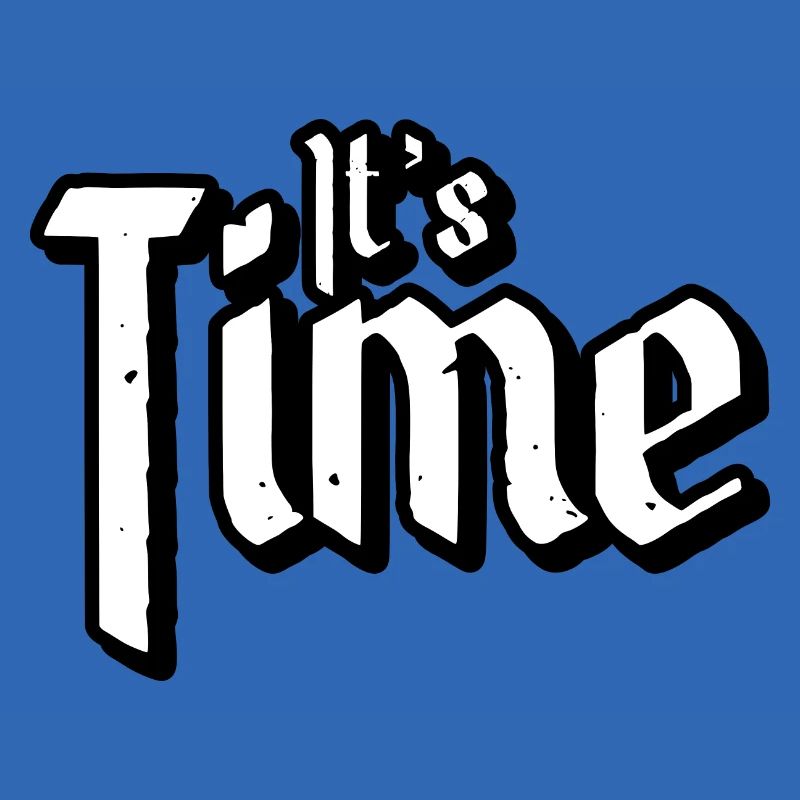 Its Time