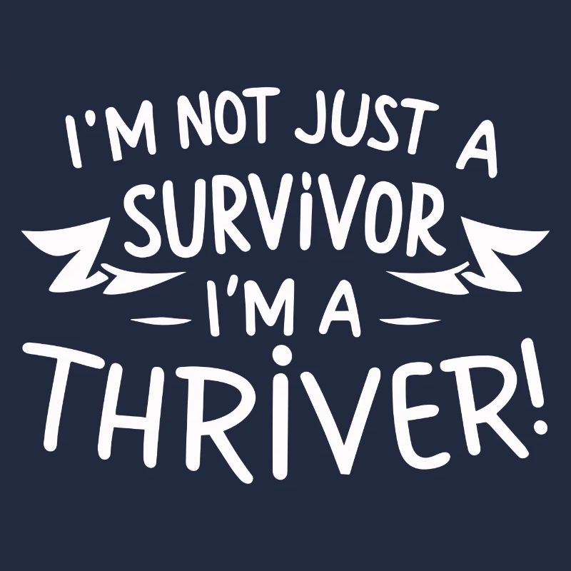 Ich bin nicht nur ein Überlebender, ich bin ein Thriver!