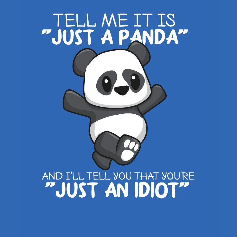 Panda Nur Ein Idiot Sag Mir Bär I Geschenk