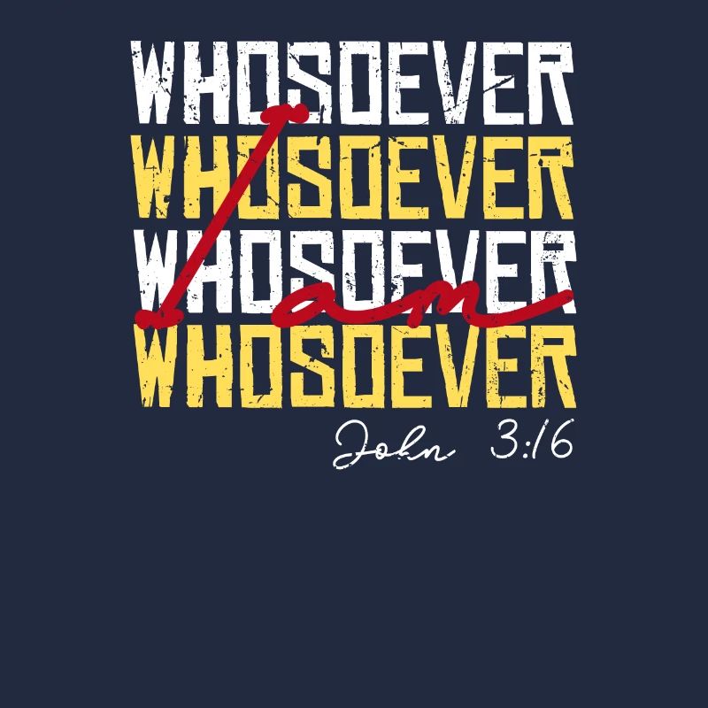 I'm A Whosoever Bible Scripture Modern Christian