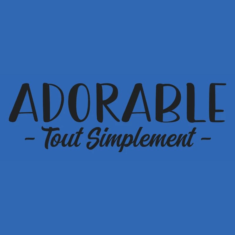 Tout simplement adorable