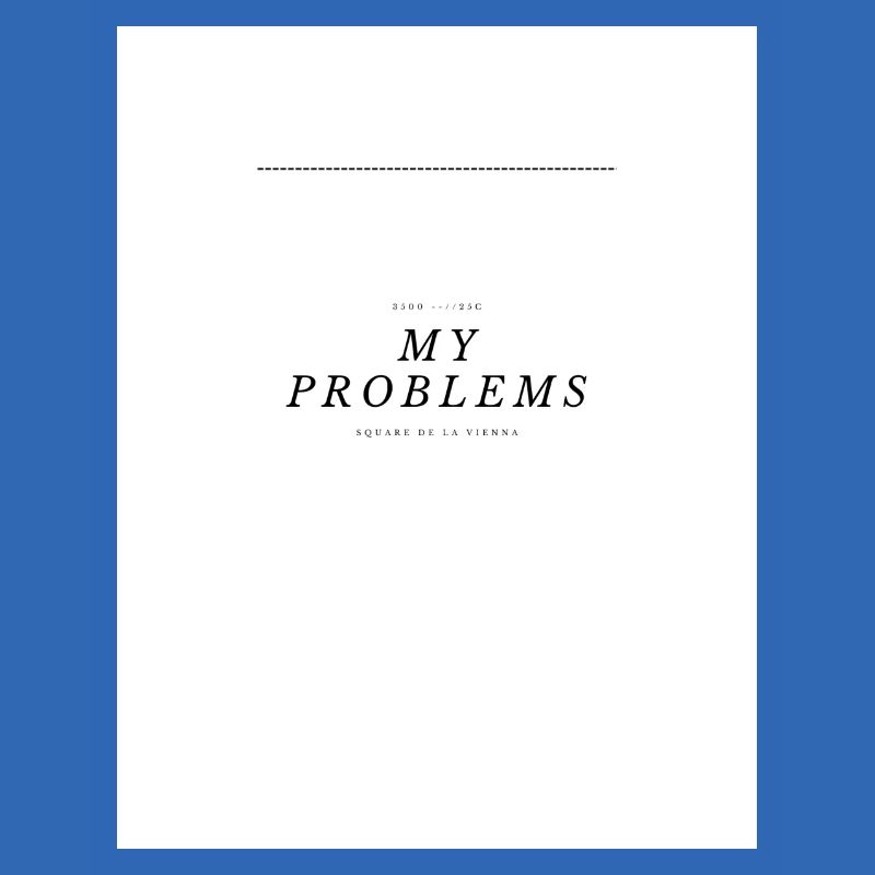 My Problems Schriftzug