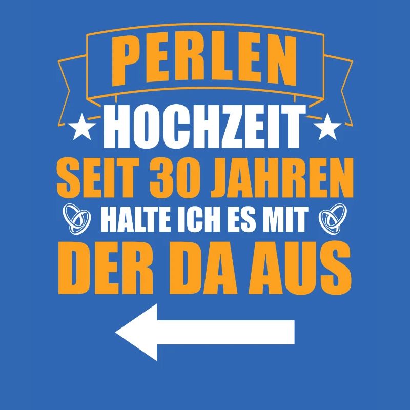 Mit der da 30. Hochzeitstag Perlenhochzeit