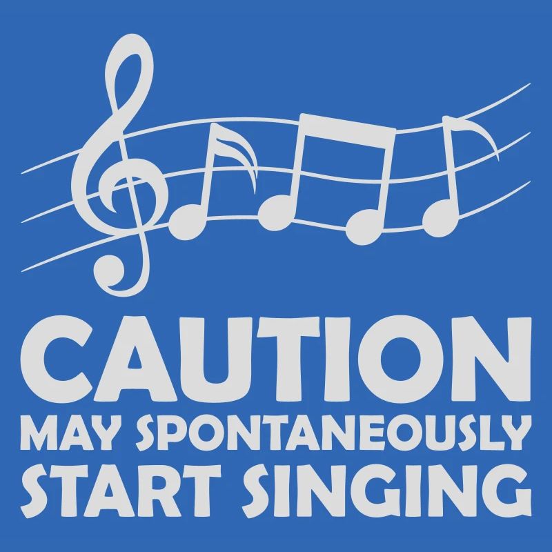 may spontaneously start singing