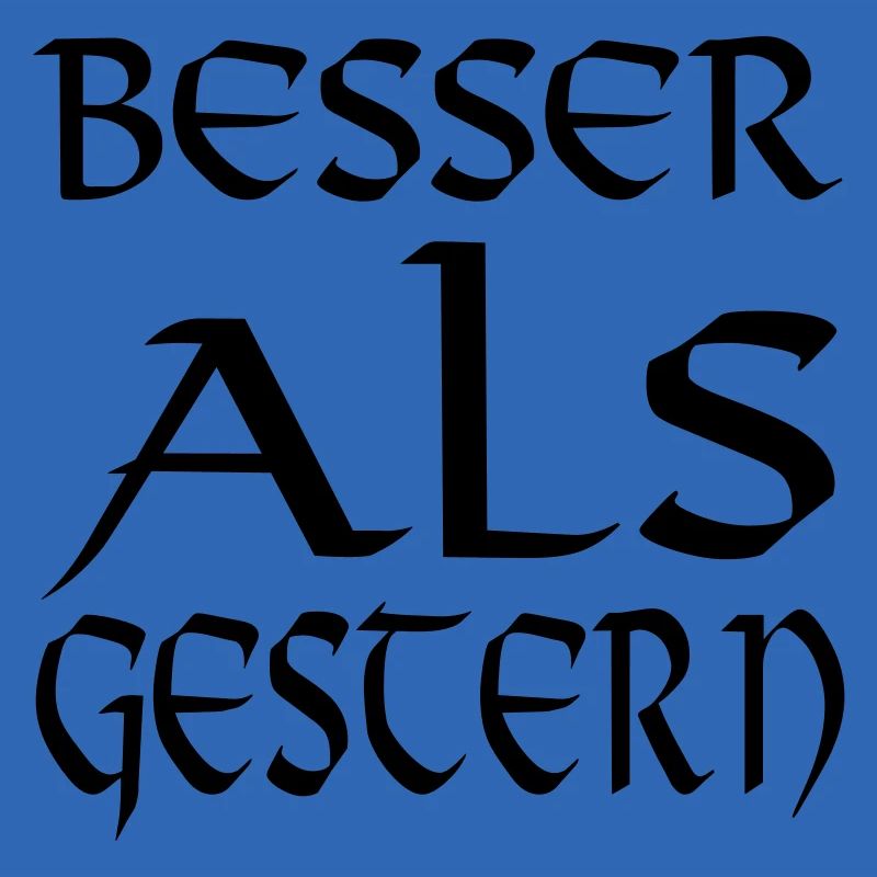 besser als gestern