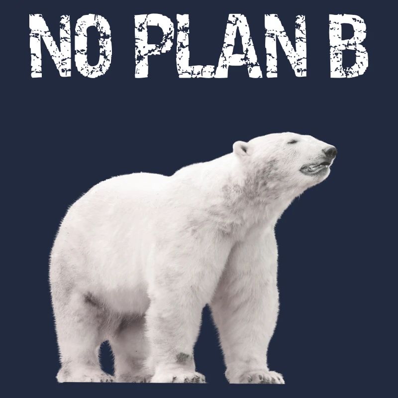 No Plan B Protest Climate Protection Polar Bear World
