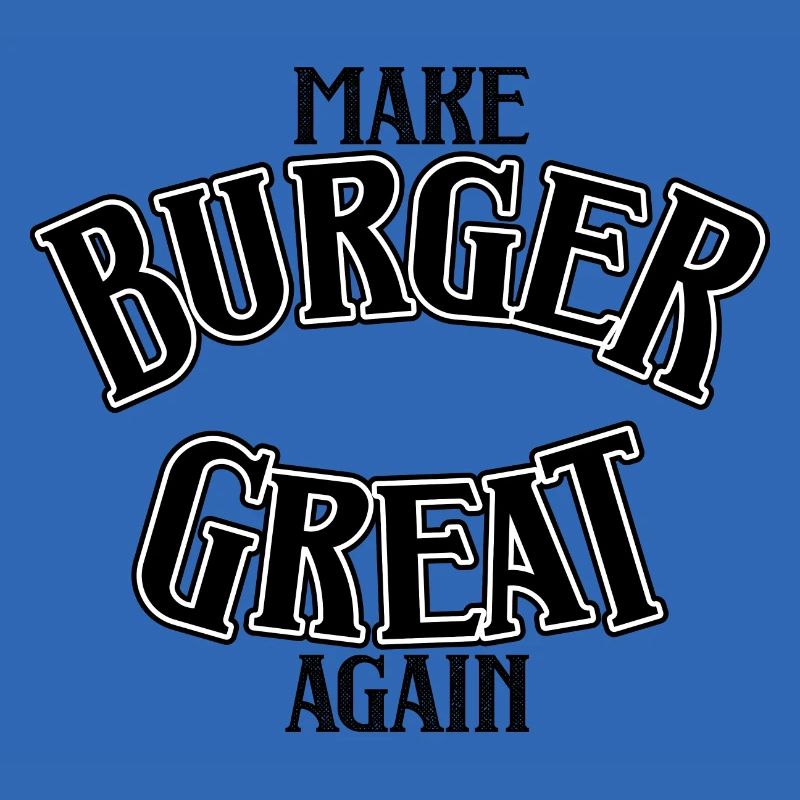 Make Burger great again