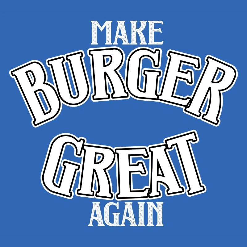 Make Burger great again