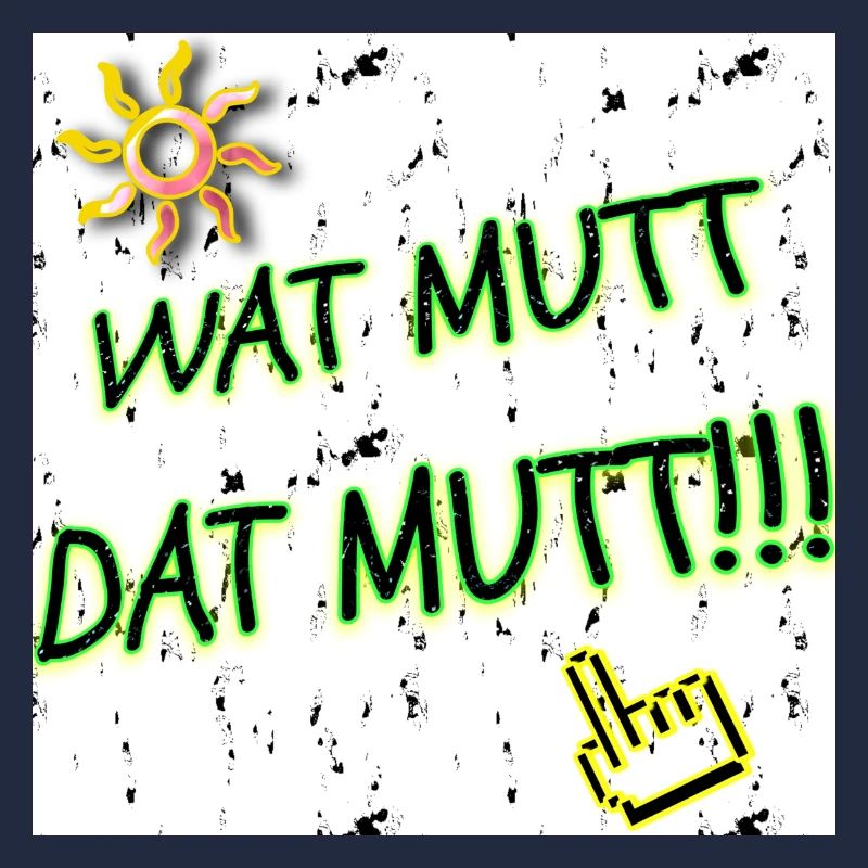 Wat Mutt - Dat Mutt!! WebRadio_KRACKSATT (Slogan)