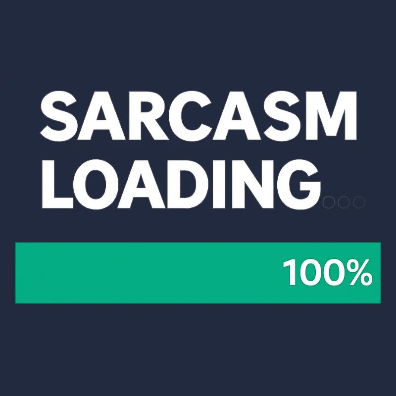 Sarcasm Loading Indication