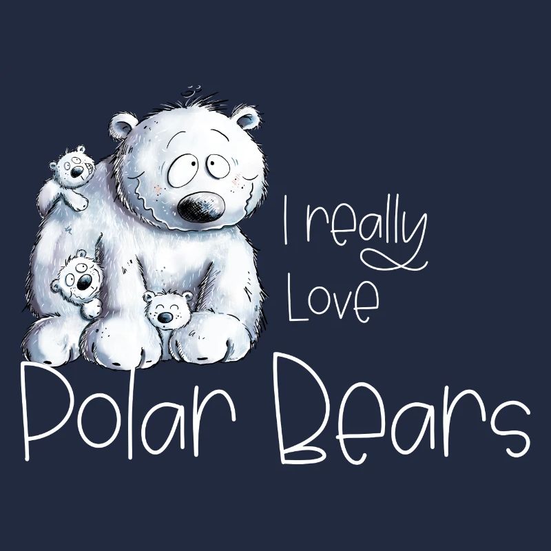 I Really Love Polar Bears Eisbär Polarbär