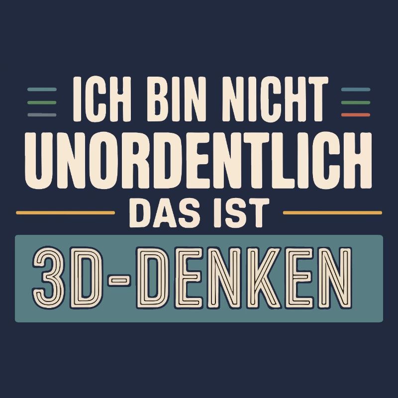 Ich bin nicht unordentlich – das ist 3D-Denken